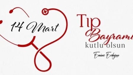 Emine Erdoğan’dan 14 Mart Tıp Bayramı Mesajı