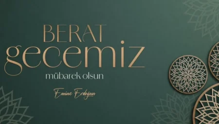 Emine Erdoğan’dan Berat Gecesi Mesajı: “Kur’an-ı Kerim’in Nuru Yeryüzünü Kuşatsın”
